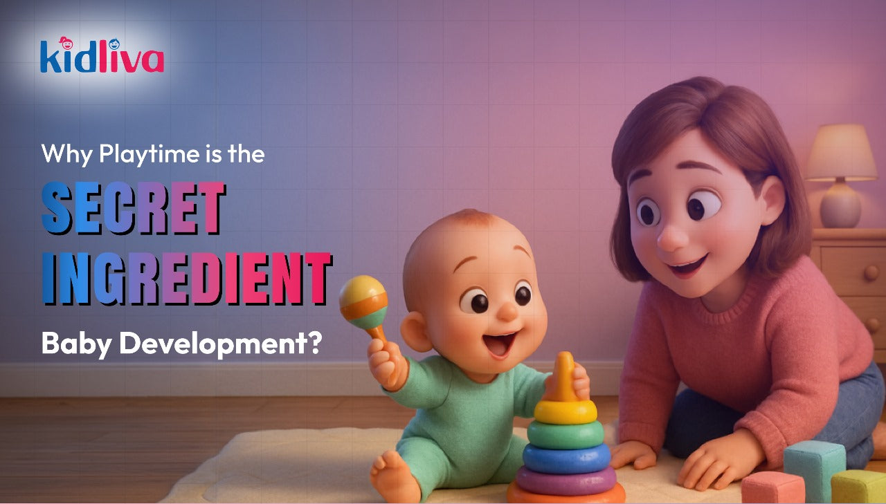 Why Playtime is the Secret Ingredient to Baby Development?